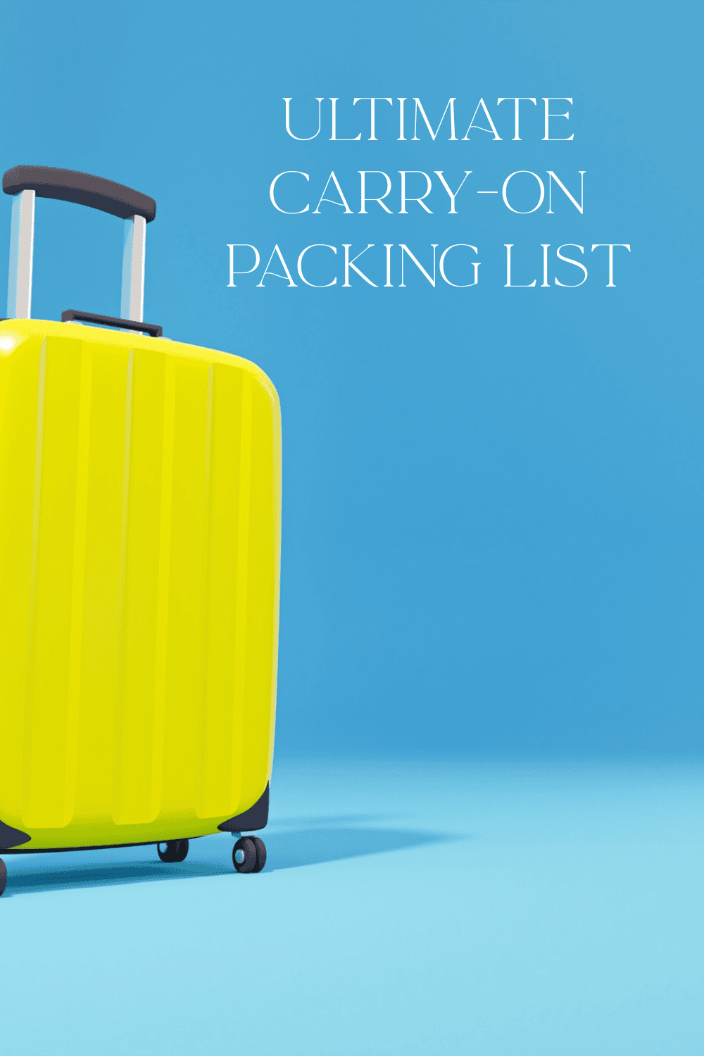 The Ultimate Carry-On Survival Guide (Because Lost Luggage Is Not a Vibe)